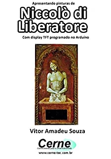 Livro Apresentando pinturas de Niccolò di Liberatore Com display TFT programado no Arduino