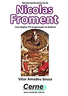Livro Apresentando pinturas de Nicolas Froment Com display TFT programado no Arduino