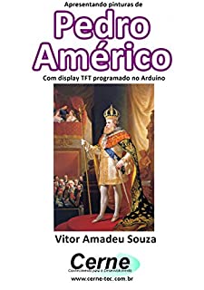 Livro Apresentando pinturas de Pedro Américo Com display TFT programado no Arduino