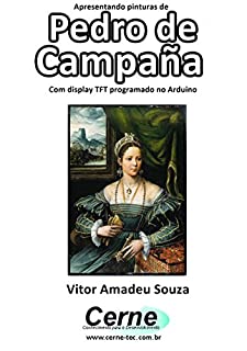 Livro Apresentando pinturas de Pedro de Campaña Com display TFT programado no Arduino