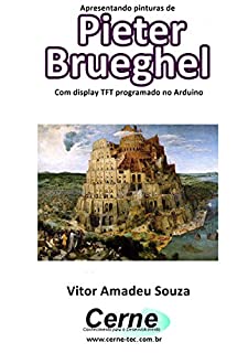 Livro Apresentando pinturas de Pieter Brueghel Com display TFT programado no Arduino