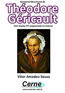 Livro Apresentando pinturas de Théodore Géricault Com display TFT programado no Arduino