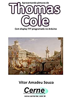 Livro Apresentando pinturas de Thomas Cole Com display TFT programado no Arduino