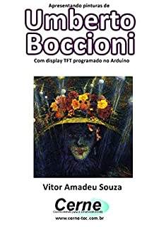 Livro Apresentando pinturas de Umberto Boccioni Com display TFT programado no Arduino