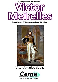Livro Apresentando pinturas de Victor Meirelles Com display TFT programado no Arduino