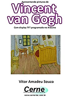 Livro Apresentando pinturas de Vincent van Gogh Com display TFT programado no Arduino