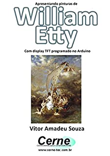 Livro Apresentando pinturas de William Etty Com display TFT programado no Arduino