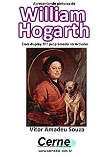 Livro Apresentando pinturas de William Hogarth Com display TFT programado no Arduino