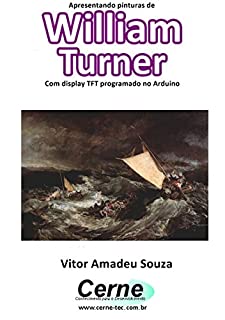 Livro Apresentando pinturas de William Turner Com display TFT programado no Arduino