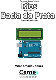 Livro Apresentando os principais  Rios formadores da Bacia do Prata Com display LCD programado no Arduino