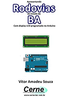 Livro Apresentando  Rodovias  do estado da BA Com display LCD programado no Arduino