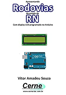 Livro Apresentando  Rodovias  do estado do RN Com display LCD programado no Arduino
