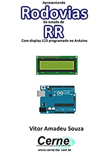 Livro Apresentando  Rodovias  do estado de RR Com display LCD programado no Arduino