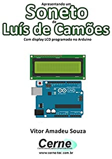 Apresentando um  Soneto de Luís de Camões Com display LCD programado no Arduino