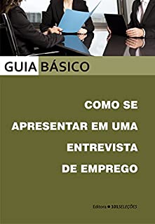 Livro Como se apresentar em uma entrevista de emprego