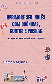 Livro Aprimore seu Inglês com Crônicas, Contos e Poesias: Bom para intermediários e avançados
