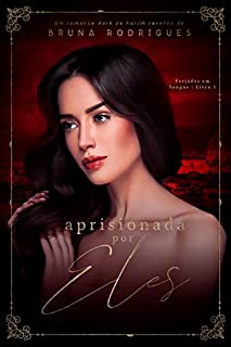 Livro Aprisionada por Eles: Harém Reverso Mafioso (Duologia - Forjados em Sangue Livro 1)