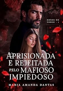 Livro Aprisionada e Rejeitada pelo Mafioso Impiedoso