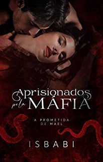 Livro Aprisionados pela Máfia (A Prometida de Mael) (Ordem dos livros Livro 4)