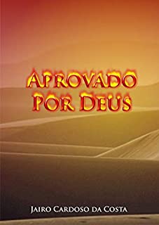 Livro Aprovado por Deus: Superando as Provações Divinas