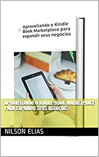 Livro Aproveitando o Kindle Book Marketplace para expandir seus negócios