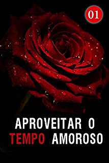 Livro Aproveitar o tempo Amoroso 1: A primeira visão de pai e filho (Até você)