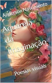 Livro Aquarela da imaginação: Poesias visuais