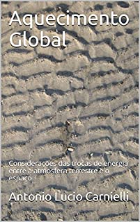 Livro Aquecimento Global: Considerações das trocas de energia entre a atmosfera terrestre e o espaço