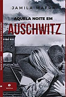 Livro Aquela Noite em Auschwitz