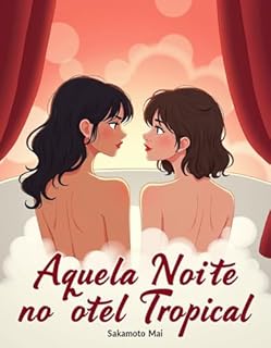 Livro Aquela noite no otel Tropical: Conto Lésbico