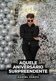 Livro Aquele aniversário surpreendente: Histórias de Sexo Erótico Gay Explícito para Adultos em Português (Coleção de Histórias Eróticas Gays em Português para ... para Menores de Idade. MM. Livro 129)