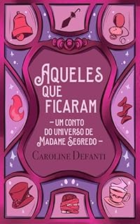 Livro Aqueles que Ficaram: um conto sobre memórias, silêncio e fantasmas (Multiverso das Rainhas)