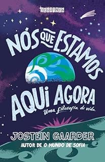 Livro Nós que estamos aqui agora: Uma filosofia de vida