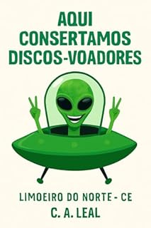 Livro AQUI CONSERTAMOS DISCOS-VOADORES