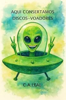 Livro AQUI CONSERTAMOS DISCOS-VOADORES