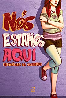 Livro Nós estamos aqui: histórias de juventude
