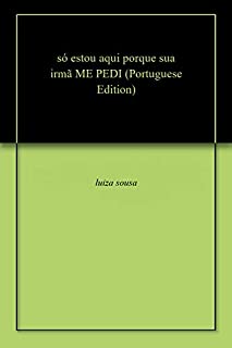 Livro só estou aqui porque sua irmã ME PEDI