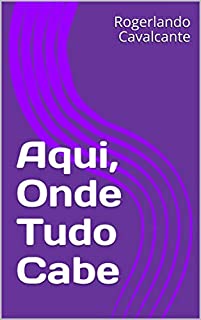 Livro Aqui, Onde Tudo Cabe