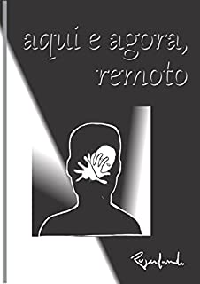 Livro Aqui e Agora, Remoto