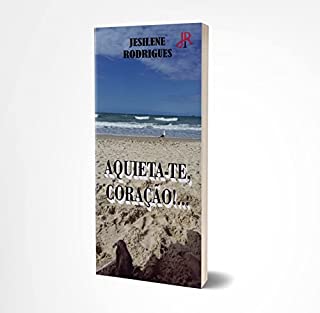 Livro AQUIETA-TE, CORAÇÃO!...