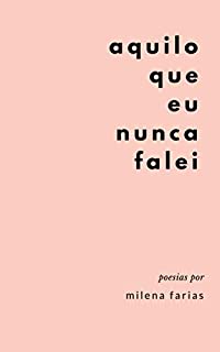 Aquilo que eu nunca falei