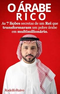 Livro O Árabe Rico: As 7 lições secretas de um Rei que transformaram um pobre árabe em multimilionário