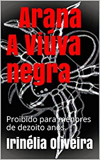 Livro Arana      A Viúva negra: Proibido para menores de dezoito anos.