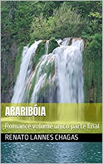 ARARIBÓIA : Romance volume único parte final