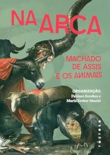 Livro Na arca: Machado de Assis e os animais