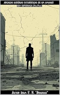 Livro ARCAICAS HISTÓRIAS FUTURÍSTICAS DE UM AMANHÃ SEM ESPERANÇA : [Pós/Punk]