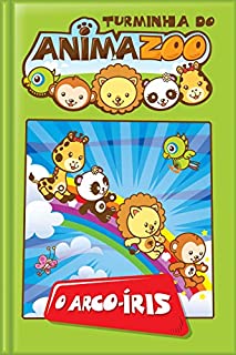 Livro O Arco-Íris (Turminha do Animazoo Livro 6)