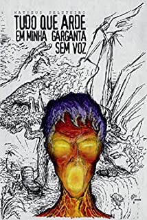 Livro Tudo que Arde em Minha Garganta sem Voz