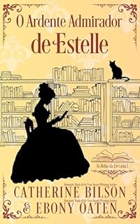 Livro O Ardente Admirador de Estelle: As Belas da Livraria Livro 1