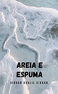 Livro Areia e espuma: Um trabalho maravilhoso de Khalil Gibran
